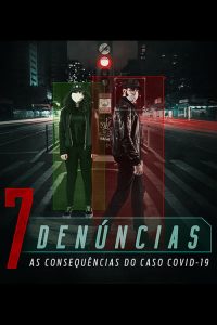 7 Denúncias: As Consequências do Caso COVID-19