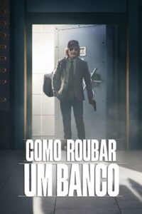 Como Roubar um Banco