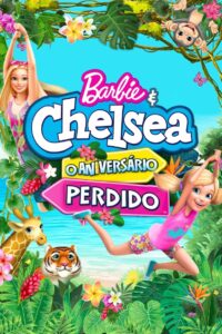 Barbie & Chelsea: O Aniversário Perdido