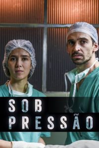 Sob Pressão: 1 Temporada