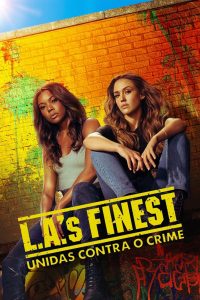 L.A.’s Finest: Unidas contra o Crime: 1 Temporada