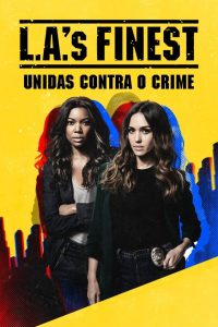 L.A.’s Finest: Unidas contra o Crime: 2 Temporada