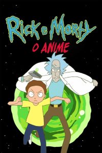 Rick and Morty: The Anime