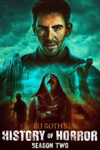 Eli Roth’s History of Horror: 2 Temporada