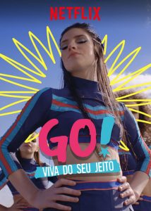 Go! Viva do seu Jeito: 1 Temporada