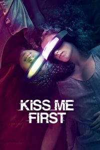 Kiss Me First: 1 Temporada