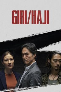 Giri/Haji: 1 Temporada