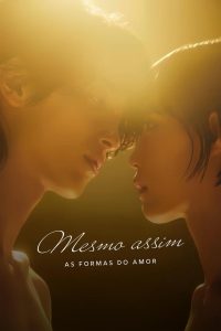 Mesmo assim – As Formas do Amor